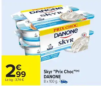 Carrefour DANONE Skyr "Prix Choc" offre