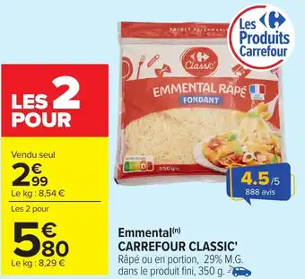 Carrefour CARREFOUR CLASSIC Emmental offre