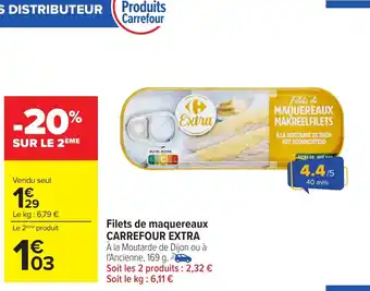 Carrefour CARREFOUR EXTRAg Filets de maquereaux offre