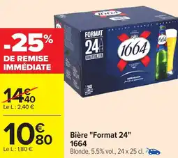 Carrefour 1664 Bière "Format 24" offre