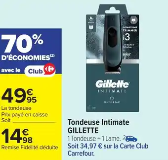 Carrefour GILLETTE Tondeuse Intimate offre