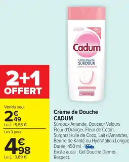 Carrefour CADUM Crème de Douche offre