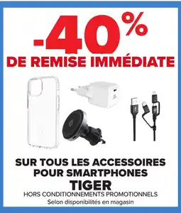 Carrefour Sur tous les accessoires pour smartphones tiger offre