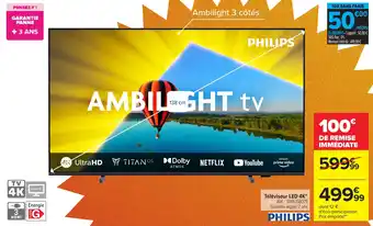 Carrefour PHILIPS Téléviseur LED 4K offre