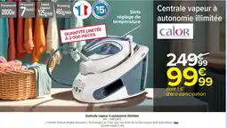 Carrefour CALOR Centrale vapeur à autonomie illimitée offre