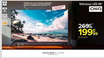 Carrefour CHIQ Téléviseur LED 4K offre