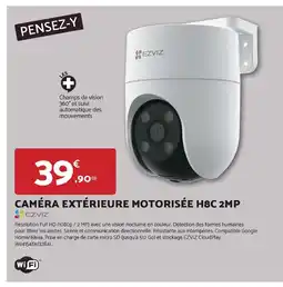 Bricomarché Ezviz caméra extérieure motorisée H8C 2MP offre