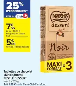 Carrefour Contact Nestlé dessert tablettes de chocolat maxi format offre