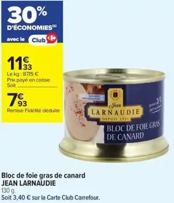 Carrefour Contact Jean larnaudie bloc de foie gras de canard offre