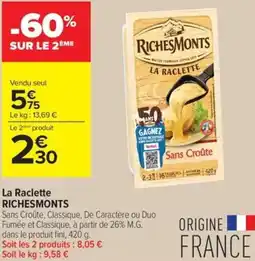 Carrefour Contact Richesmonts la raclette offre