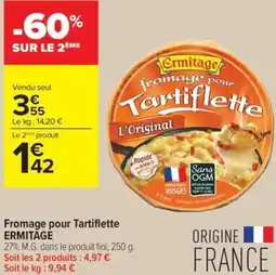 Carrefour Contact Ermitage Fromage pour Tartiflette offre