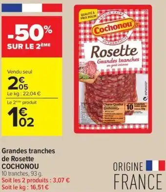 Carrefour Contact Cochonou grandes tranches de rosette offre