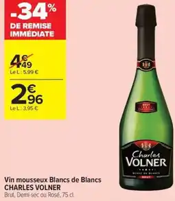 Carrefour Contact Charles volner vin mousseux blancs de blancs offre