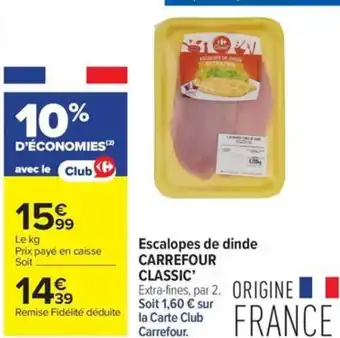 Carrefour Contact Carrefour classic escalopes de dinde offre