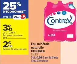 Carrefour Contact Contrex eau minérale naturelle offre