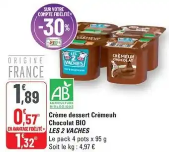 G20 LES 2 VACHES Crème dessert Crèmeuh Chocolat BIO offre