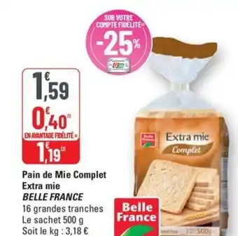 G20 BELLE FRANCE Pain de Mie Complet Extra mie offre