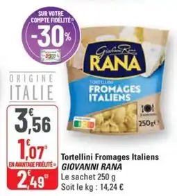 G20 GIOVANNI RANA Tortellini Fromages Italiens offre