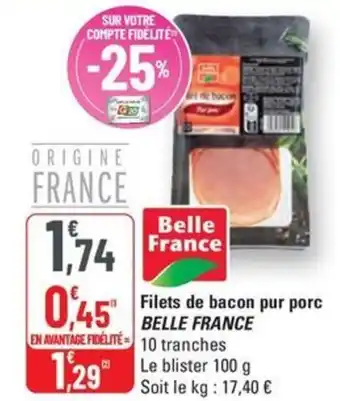 G20 BELLE FRANCE Filets de bacon pur porc offre