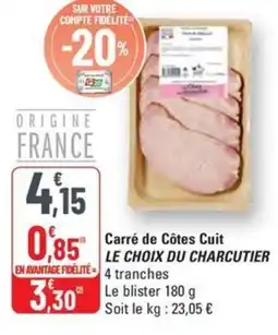 G20 LE CHOIX DU CHARCUTIER Carré de Côtes Cuit offre