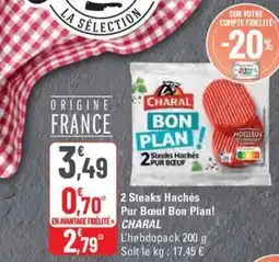 G20 CHARAL 2 Steaks Hachés Pur Bœuf Bon Plan! offre