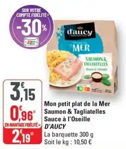 G20 D'AUCY Mon petit plat de la Mer Saumon & Tagliatelles Sauce à l'Oseille offre