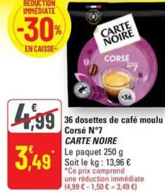 G20 CARTE NOIRE 36 dosettes de café moulu Corsé N°7 offre