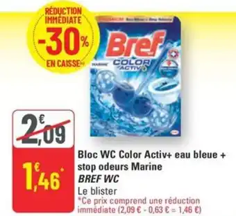 G20 BREF WC Bloc WC Color Activ+ eau bleue + stop odeurs Marine offre