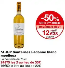 Monoprix A.O.P Sauternes Ladonne blanc moelleux offre