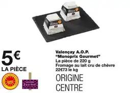 Monoprix Valençay A.O.P. "Monoprix Gourmet" offre