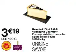 Monoprix Beaufort d'été A.O.P. "Monoprix Gourmet" offre