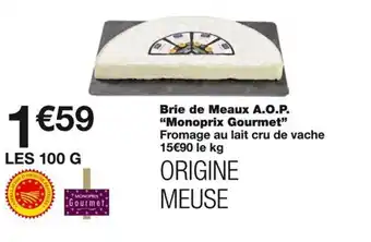 Monoprix Brie de Meaux A.O.P. "Monoprix Gourmet" offre