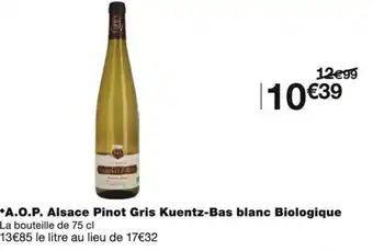 Monoprix A.O.P. Alsace Pinot Gris Kuentz-Bas blanc Biologique offre