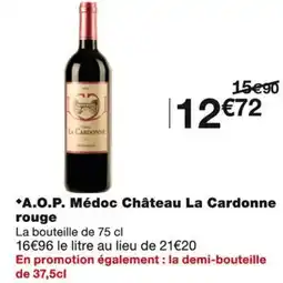 Monoprix A.O.P. Médoc Château La Cardonne rouge offre