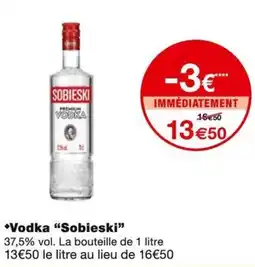 Monoprix Sobieski vodka offre