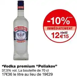 Monoprix Poliakov vodka premium offre