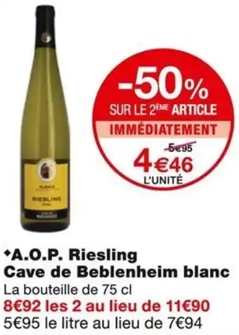 Monoprix A.O.P. Riesling Cave de Beblenheim blanc offre