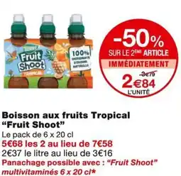 Monoprix Fruit Shoot Boisson aux fruits Tropical offre