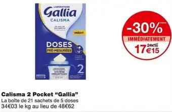 Monoprix Gallia Calisma 2 Pocket offre