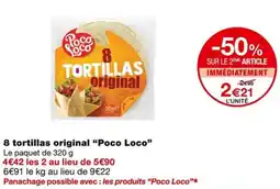 Monoprix Poco Loco 8 tortillas original offre