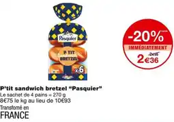 Monoprix Pasquier P'tit sandwich bretzel offre