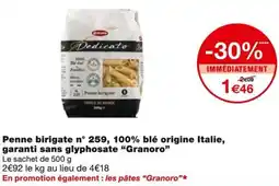 Monoprix Granoro Penne birigate n° 259, 100% blé origine Italie, garanti sans glyphosate offre