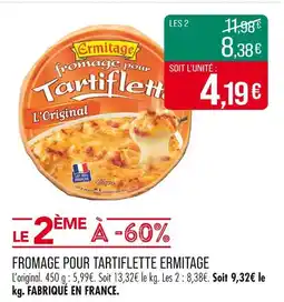 Match ERMITAGE Fromage pour tartiflette offre