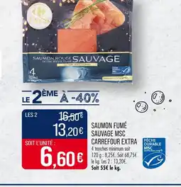 Match CARREFOUR EXTRA Saumon Fumé Sauvage MSC offre