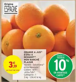 Intermarché Mon Marché Plaisir Orange à jus et/ou à dessert offre