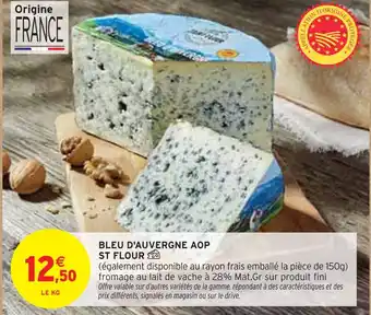 Intermarché ST FLOUR Bleu d'auvergne aop offre