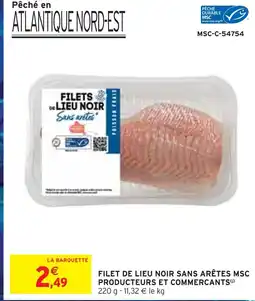 Intermarché Producteurs et Commercants Filet de lieu noir sans arêtes MSC offre