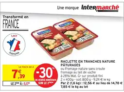 Intermarché PÂTURAGES Raclette en Tranches Nature offre