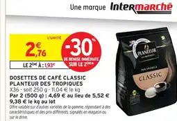 Intermarché PLANTEUR DES TROPIQUES Dosettes de café classic offre