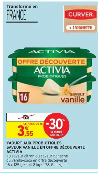 Intermarché ACTIVIA Yaourt aux probiotiques saveur vanille en offre découverte offre